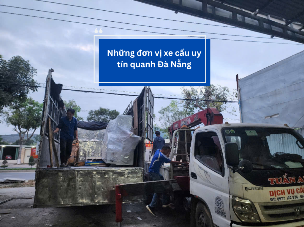 Những đơn vị xe cẩu uy tín quanh Đà Nẵng