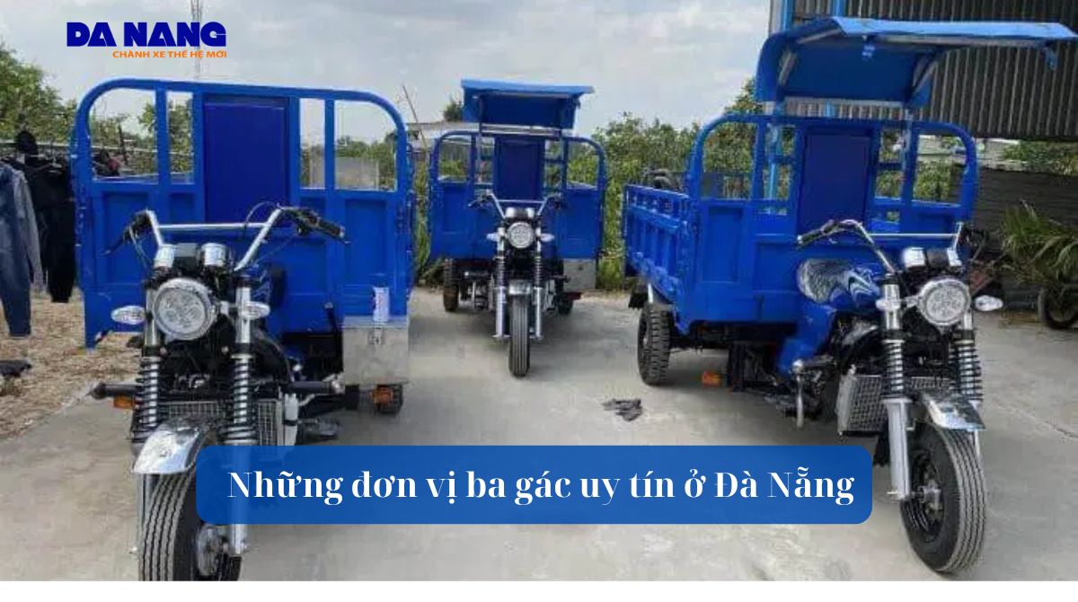 Những đơn vị ba gác uy tín ở Đà Nẵng