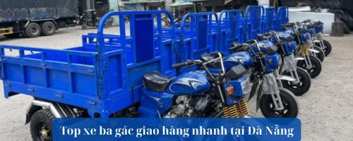Top xe ba gác giao hàng nhanh tại Đà Nẵng