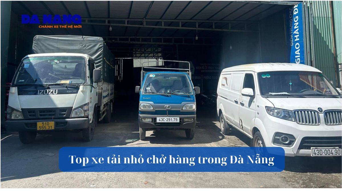 Top xe tải nhỏ chở hàng trong Đà Nẵng