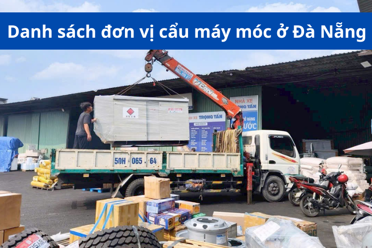 danh sách đơn vị cẩu máy móc ở đà nẵng