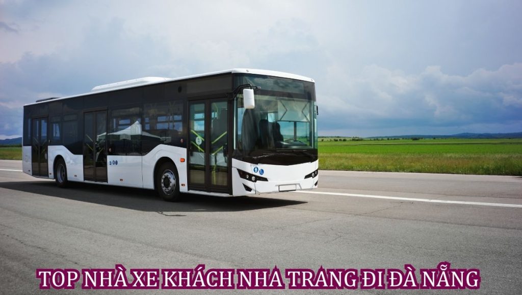 TOP NHÀ XE KHÁCH NHA TRANG ĐI ĐÀ NẴNG