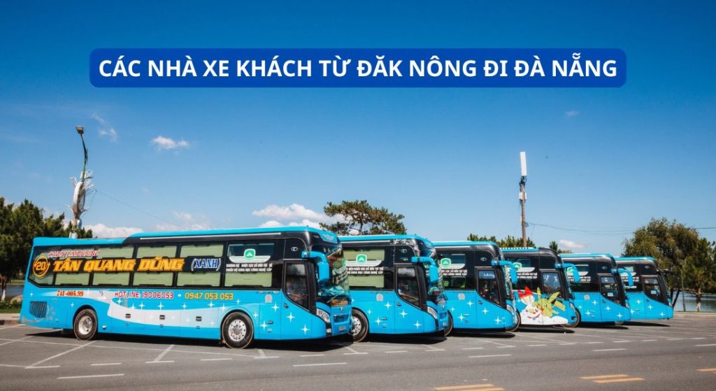 CÁC NHÀ XE KHÁCH TỪ ĐĂK NÔNG ĐI ĐÀ NẴNG