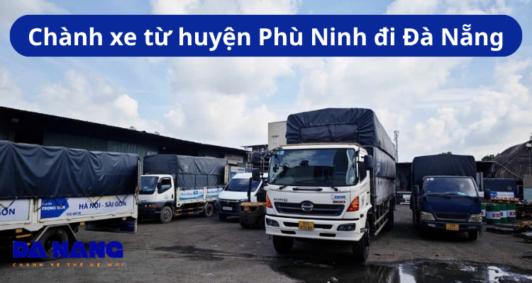 Chành xe từ huyện Phù Ninh đi Đà Nẵng