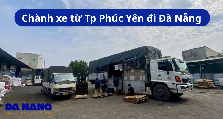 Chành xe từ tp Phúc Yên đi Đà Nẵng