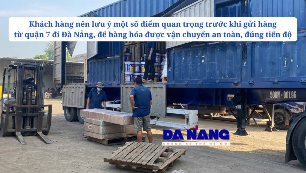 Những lưu ý khi gửi hàng từ quận 7 đi Đà Nẵng