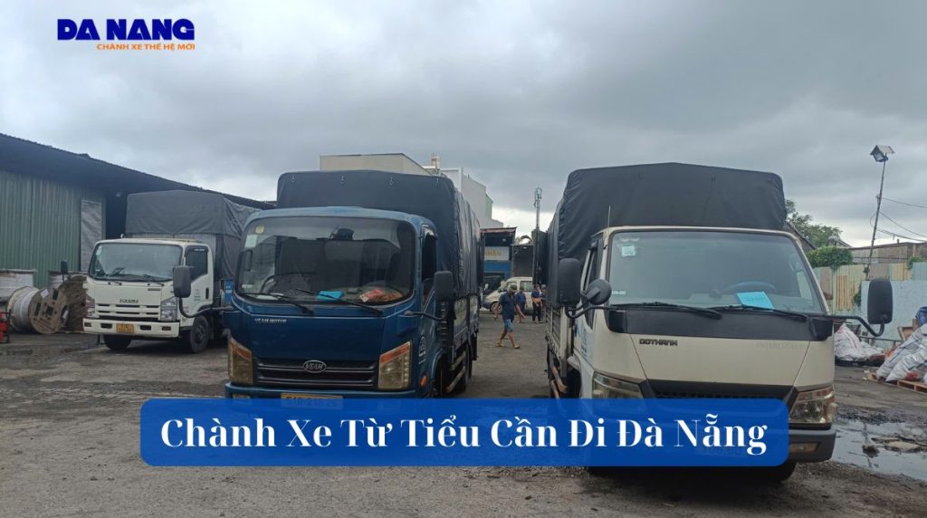 Chành Xe Từ Tiểu Cần Đi Đà Nẵng