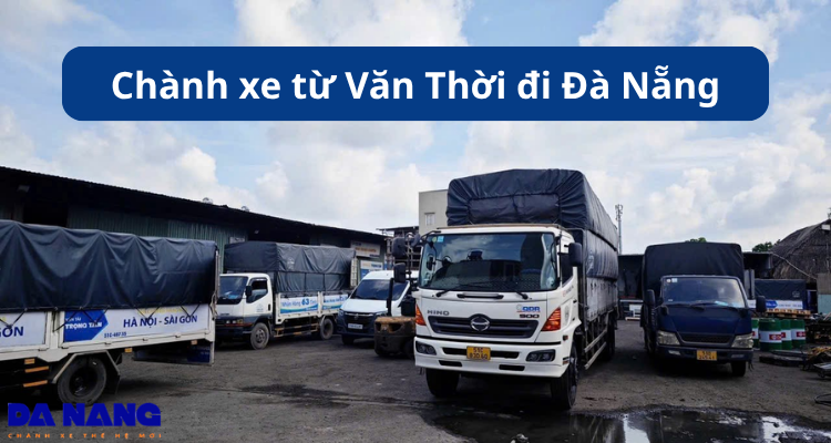 Chành xe từ Văn Thời đi Đà Nẵng