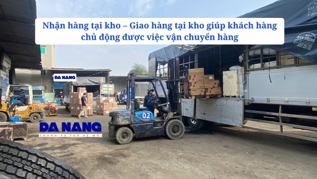 Nhận hàng tại kho – Giao hàng tại kho