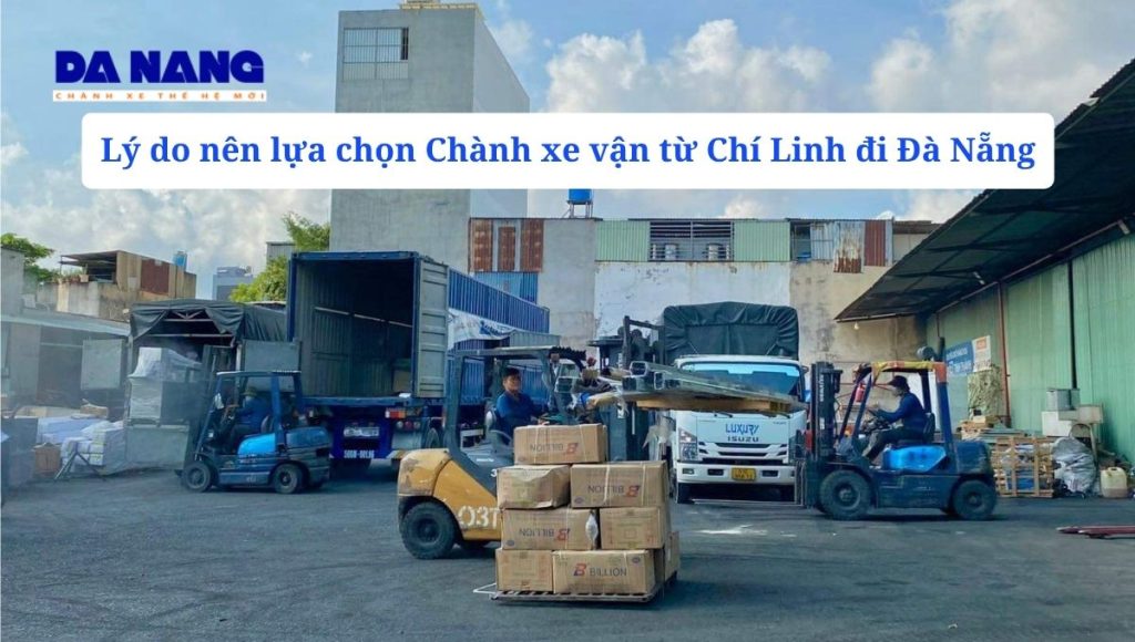 Lý do nên lựa chọn Chành Xe từ Chí Linh đi Đà Nẵng