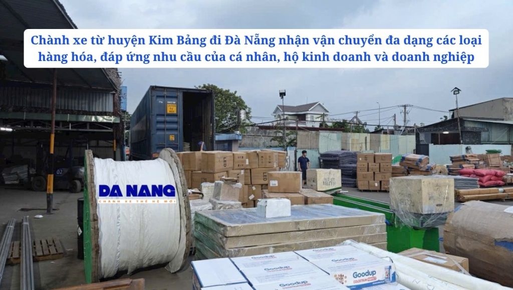 Những mặt hàng nhận vận chuyển từ huyện Kim Bảng đi Đà Nẵng