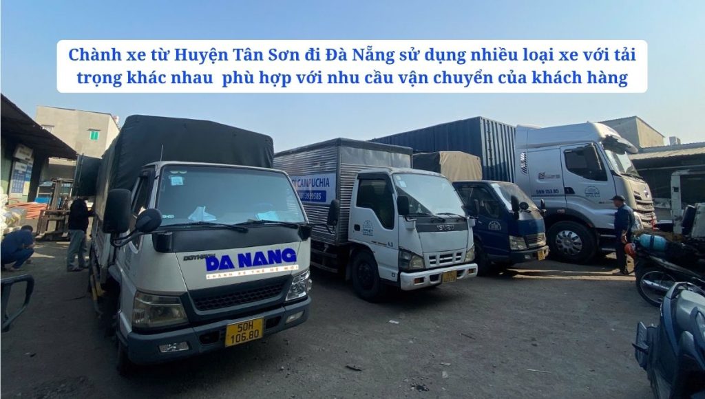 Các loại xe vận chuyển hàng từ Huyện Tân Sơn đi Đà Nẵng