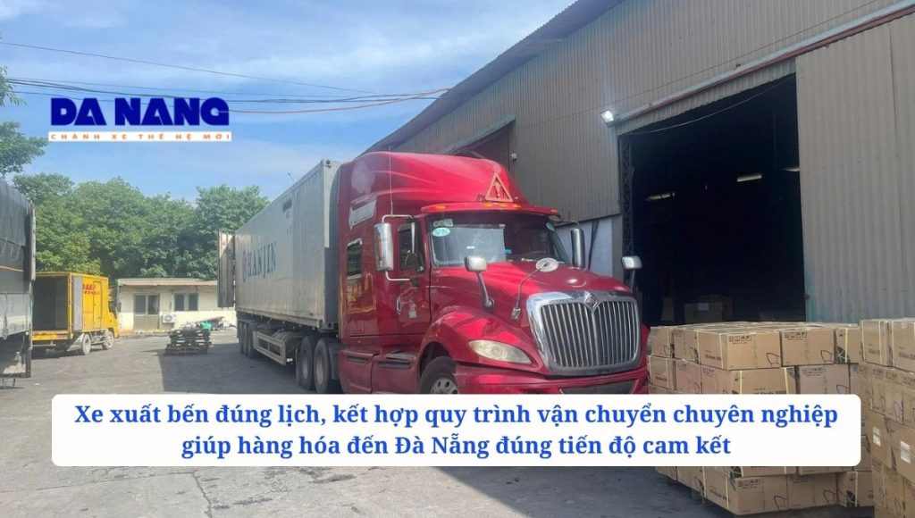 Lịch xe xuất bến và thời gian giao hàng dự kiến