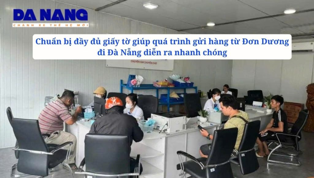 Các loại giấy tờ cần thiết khi gửi hàng từ Đơn Dương đi Đà Nẵng