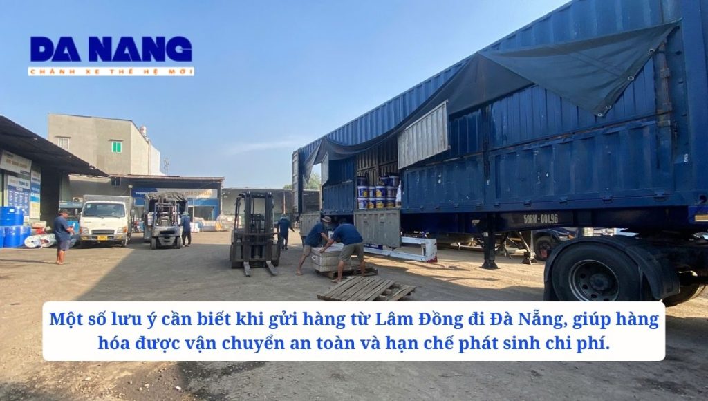 Những lưu ý khi gửi hàng từ Lâm Đồng đi Đà Nẵng