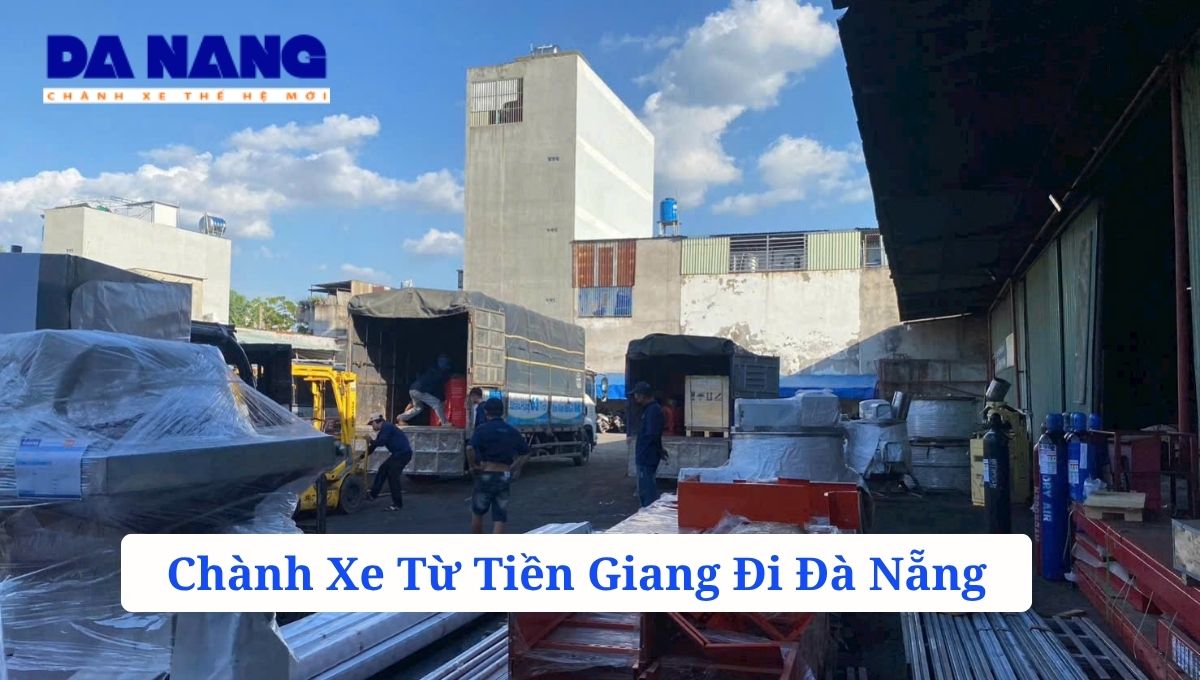 Chành Xe Từ Tiền Giang Đi Đà Nẵng