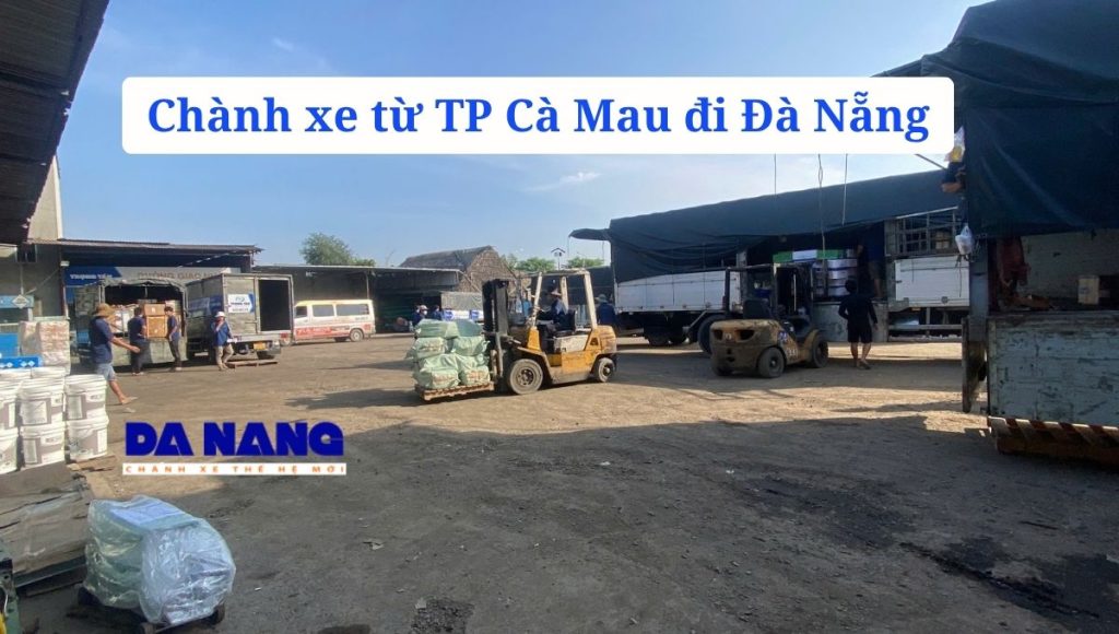 Chành xe từ TP Cà Mau đi Đà Nẵng