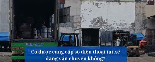 Có cung cấp số điện thoại tài xế đang chuyển hàng?
