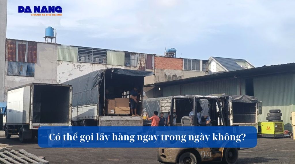 Có thể gọi lấy hàng ngay trong ngày không?