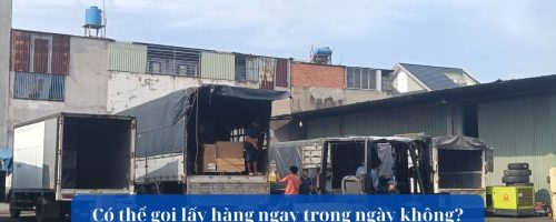 Có thể gọi lấy hàng ngay trong ngày không?
