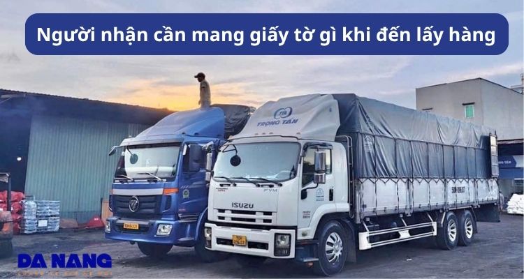 Người nhận cần mang giấy tờ gì khi đến lấy hàng