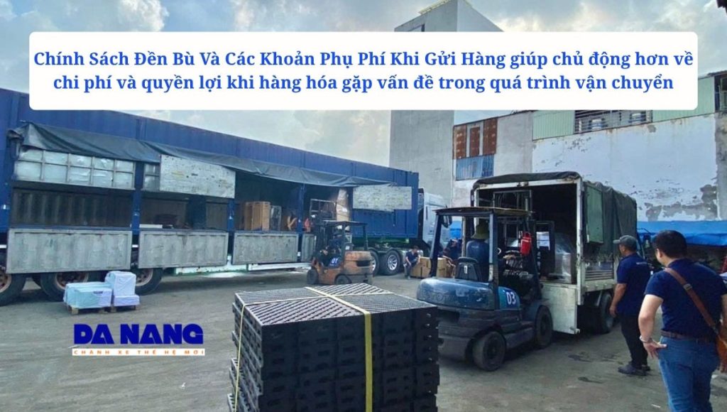 Chính Sách Đền Bù Và Các Khoản Phụ Phí Khi Gửi Hàng
