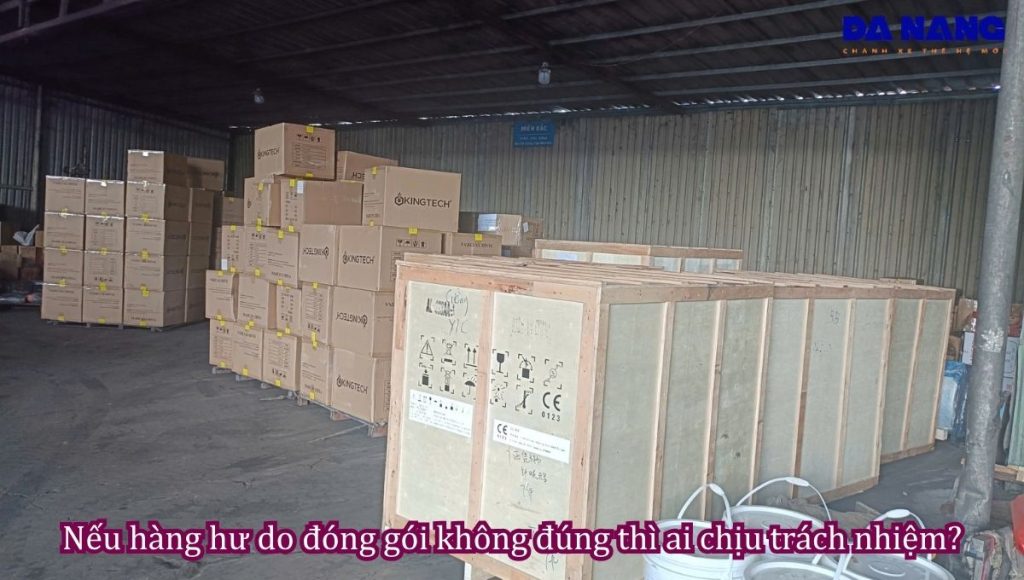 Nếu hàng hư do đóng gói không đúng thì ai chịu trách nhiệm?