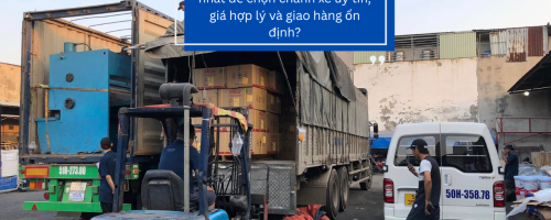 Những tiêu chí nào quan trọng nhất để chọn chành xe uy tín, giá hợp lý và giao hàng ổn định?