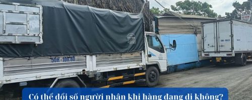Có thể đổi số người nhận khi hàng đang đi không?