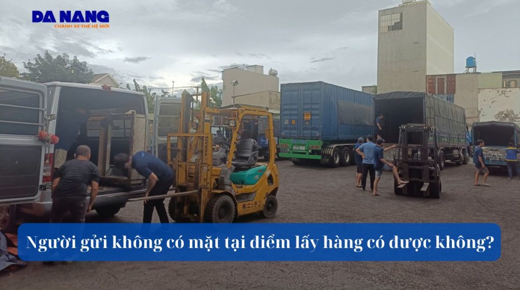 Người gửi không có mặt tại điểm hàng được không