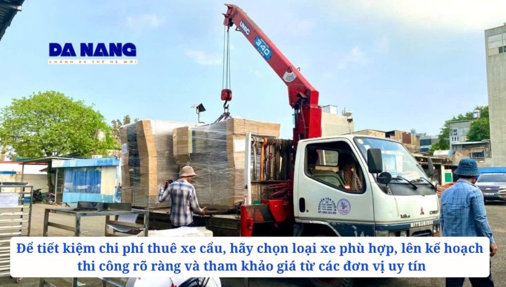 Làm thế nào để tiết kiệm chi phí thuê xe cẩu?