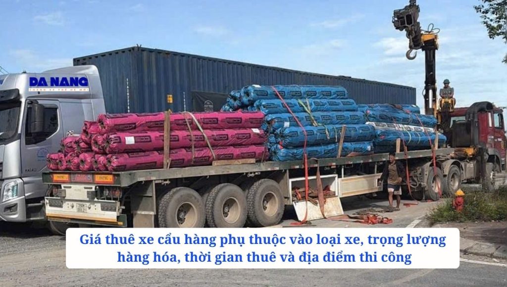 Những yếu tố ảnh hưởng đến giá thuê xe cẩu hàng