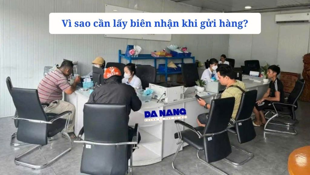 Vì sao cần lấy biên nhận khi gửi hàng?