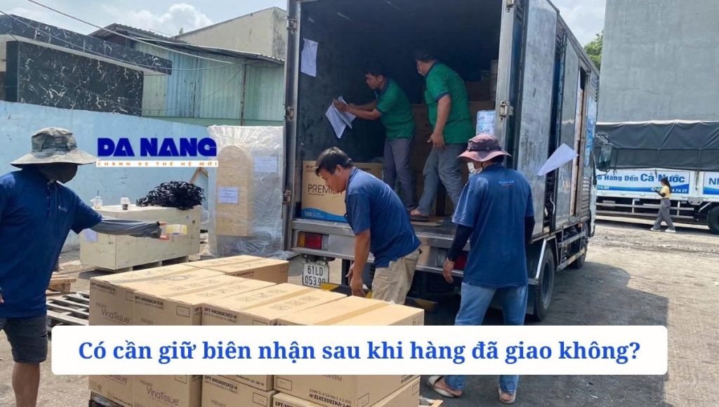 Có cần giữ biên nhận sau khi hàng đã giao không?